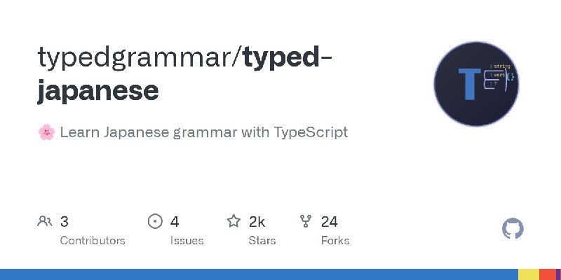 GitHub - typedgrammar/typed-japanese: 🌸 Learn Japanese grammar with TypeScript