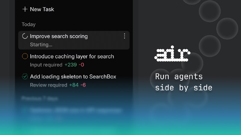 Air: Multitask with agents, stay in control