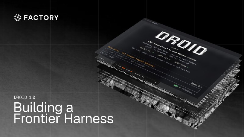 Droid 1.0: Building a Frontier Harness | Factory