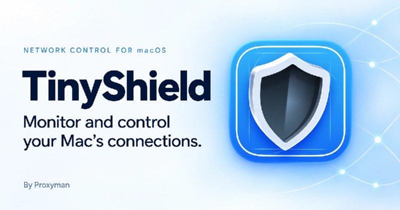 TinyShield — App Firewall & Network Monitor for Mac
